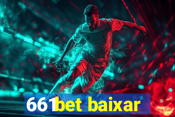 661bet baixar